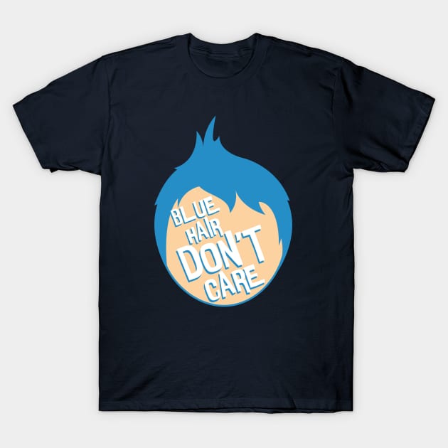 Blue Hair Don't Care T-Shirt by VirGigiBurns